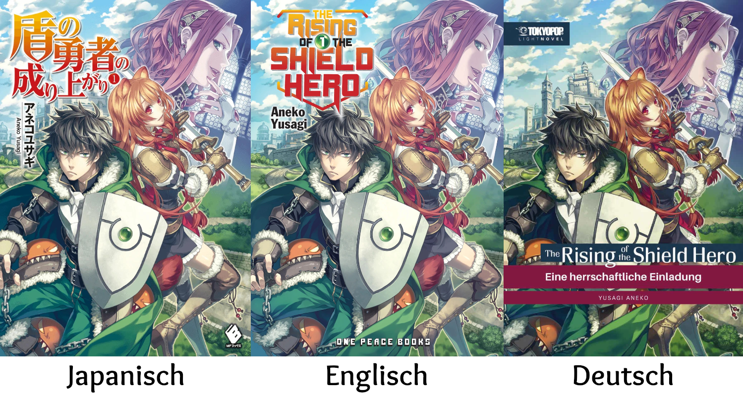 Ein Blick auf die verschiedenen Cover von The Rising of the Shield Hero Band 1 in den Sprachen Japanisch (links), Englisch (Mitte) und Deutsch (rechts).